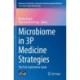 Microbiome in 3P Medicine Strategies: The First Exploitation Guide