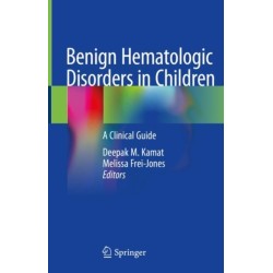 Benign Hematologic Disorders in Children: A Clinical Guide