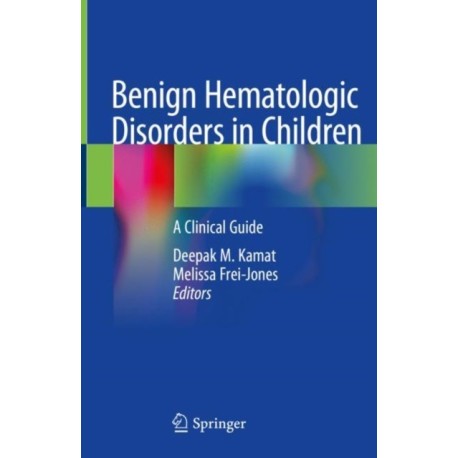 Benign Hematologic Disorders in Children: A Clinical Guide