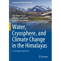 Water, Cryosphere, and Climate Change in the Himalayas: A Geospatial Approach