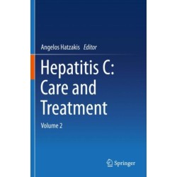 Hepatitis C: Care and Treatment: Volume 2