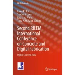 Second RILEM International Conference on Concrete and Digital Fabrication: Digital Concrete 2020