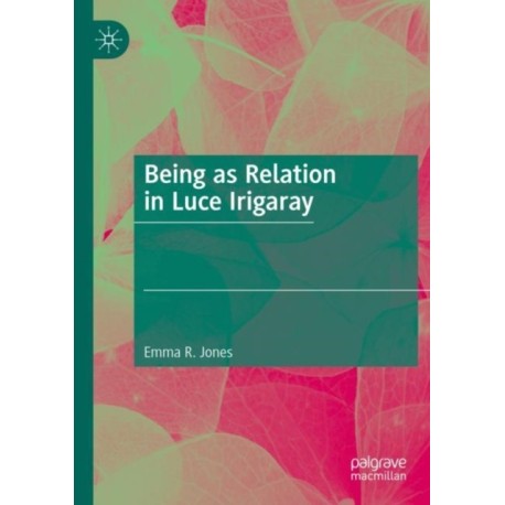 Being as Relation in Luce Irigaray