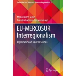 EU-MERCOSUR Interregionalism: Diplomatic and Trade Relations