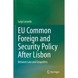 EU Common Foreign and Security Policy After Lisbon: Between Law and Geopolitics
