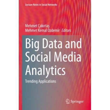 Big Data and Social Media Analytics: Trending Applications