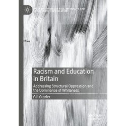 Racism and Education in Britain: Addressing Structural Oppression and the Dominance of Whiteness
