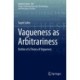 Vagueness as Arbitrariness: Outline of a Theory of Vagueness