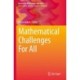 Mathematical Challenges For All