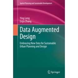 Data Augmented Design: Embracing New Data for Sustainable Urban Planning and Design
