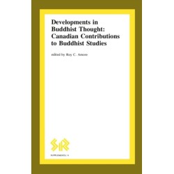 Developments in Buddhist Thought: Canadian Contributions to Buddhist Studies
