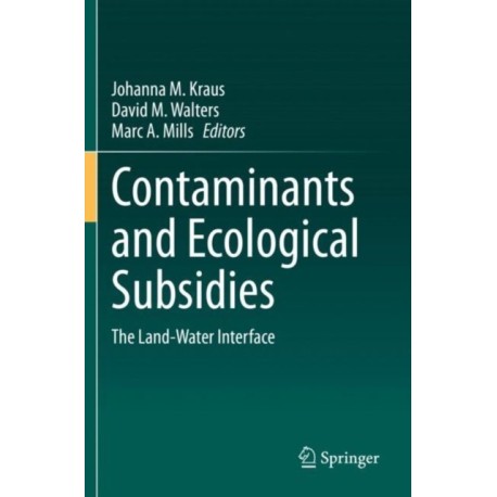 Contaminants and Ecological Subsidies: The Land-Water Interface