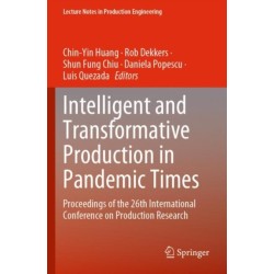 Intelligent and Transformative Production in Pandemic Times: Proceedings of the 26th International Conference on Production Research