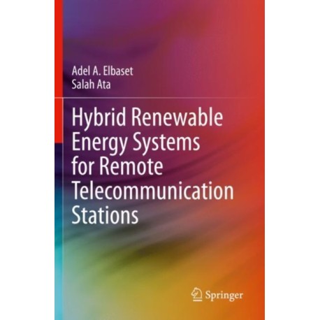 Hybrid Renewable Energy Systems for Remote Telecommunication Stations