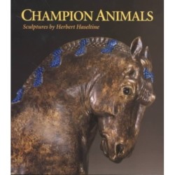 Champion Animals: Sculptures by Herbert Haseltine