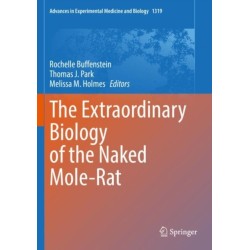 The Extraordinary Biology of the Naked Mole-Rat