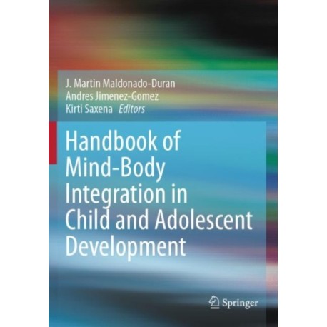 Handbook of Mind/Body Integration in Child and Adolescent Development