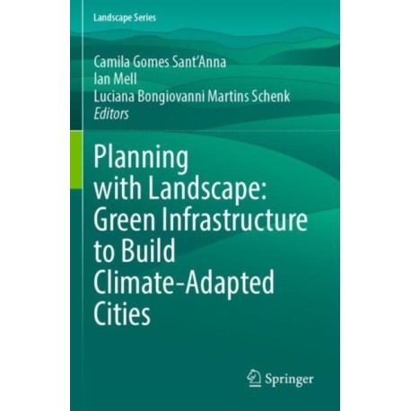 Planning with Landscape: Green Infrastructure to Build Climate-Adapted Cities