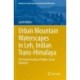Urban Mountain Waterscapes in Leh, Indian Trans-Himalaya: The Transformation of Hydro-Social Relations