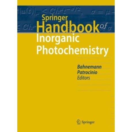 Springer Handbook of Inorganic Photochemistry