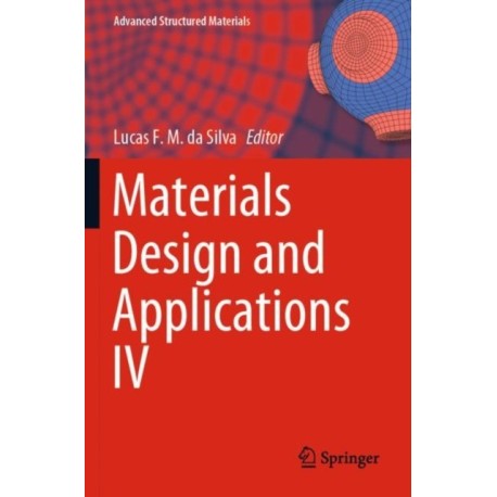 Materials Design and Applications IV