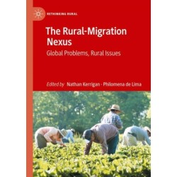 The Rural-Migration Nexus: Global Problems, Rural Issues