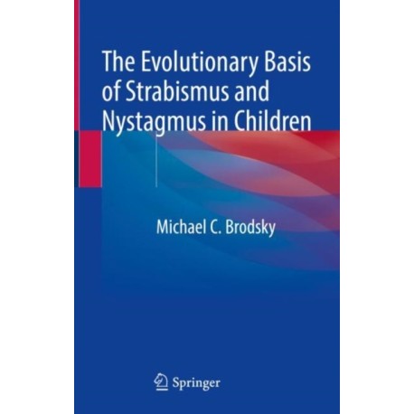 The Evolutionary Basis of Strabismus and Nystagmus in Children