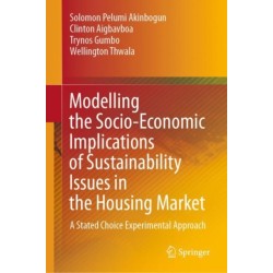 Modelling the Socio-Economic Implications of Sustainability Issues in the Housing Market: A Stated Choice Experimental Approach