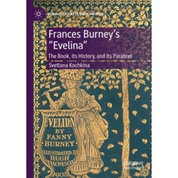 Frances Burney’s “Evelina”: The Book, its History, and its Paratext