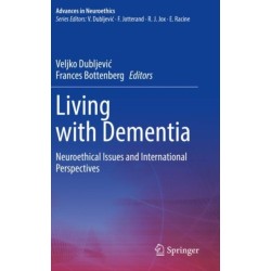 Living with Dementia: Neuroethical Issues and International Perspectives