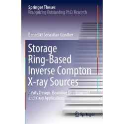 Storage Ring-Based Inverse Compton X-ray Sources: Cavity Design, Beamline Development and X-ray Applications