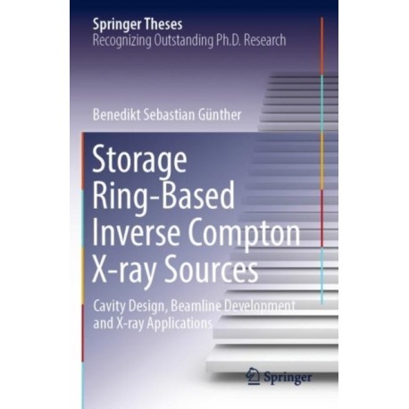 Storage Ring-Based Inverse Compton X-ray Sources: Cavity Design, Beamline Development and X-ray Applications