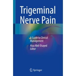 Trigeminal Nerve Pain: A Guide to Clinical Management