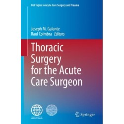 Thoracic Surgery for the Acute Care Surgeon