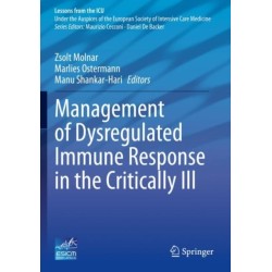 Management of Dysregulated Immune Response in the Critically Ill