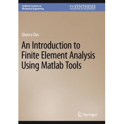 An Introduction to Finite Element Analysis Using Matlab Tools