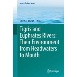 Tigris and Euphrates Rivers: Their Environment from Headwaters to Mouth