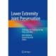 Lower Extremity Joint Preservation: Techniques for Treating the Hip, Knee, and Ankle