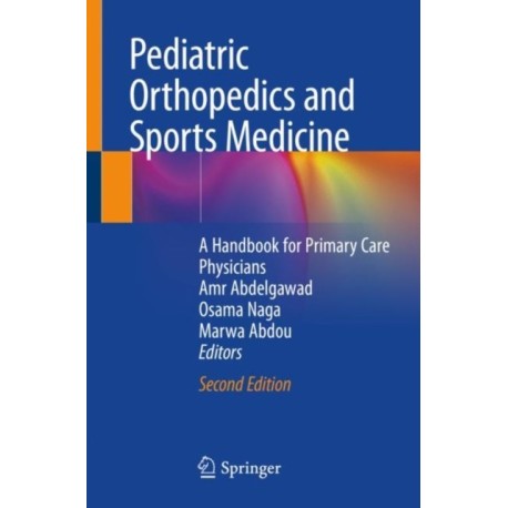 Pediatric Orthopedics and Sports Medicine: A Handbook for Primary Care Physicians