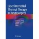 Laser Interstitial Thermal Therapy in Neurosurgery