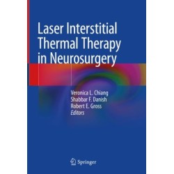 Laser Interstitial Thermal Therapy in Neurosurgery