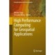 High Performance Computing for Geospatial Applications