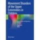 Movement Disorders of the Upper Extremities in Children: Conservative and Operative Therapy