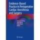 Evidence-Based Practice in Perioperative Cardiac Anesthesia and Surgery