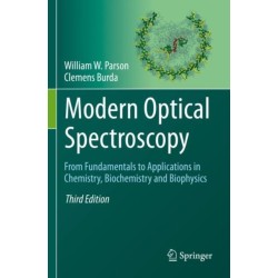 Modern Optical Spectroscopy: From Fundamentals to Applications in Chemistry, Biochemistry and Biophysics
