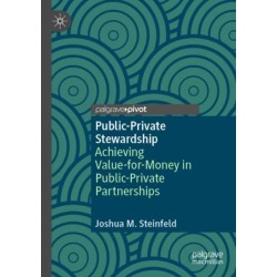 Public-Private Stewardship: Achieving Value-for-Money in Public-Private Partnerships