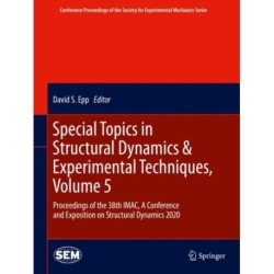 Special Topics in Structural Dynamics & Experimental Techniques, Volume 5: Proceedings of the 38th IMAC, A Conference and Exposition on Structural Dynamics 2020