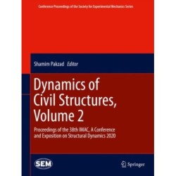 Dynamics of Civil Structures, Volume 2: Proceedings of the 38th IMAC, A Conference and Exposition on Structural Dynamics 2020