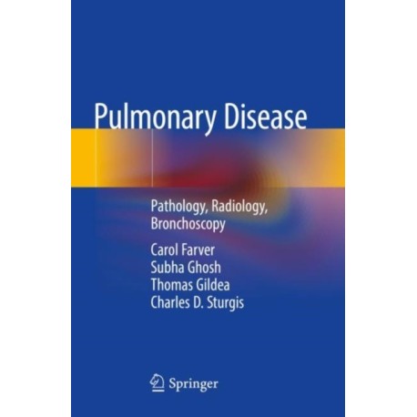 Pulmonary Disease: Pathology, Radiology, Bronchoscopy