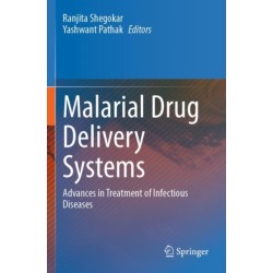 Malarial Drug Delivery Systems: Advances in Treatment of Infectious Diseases